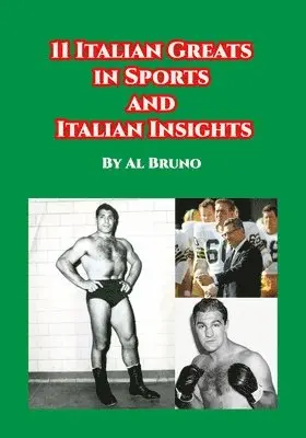 Al Bruno - 11 Italian Greats in Sports and Italian Insights, Häftad. Tillgänglighet: Lägg i varukorg