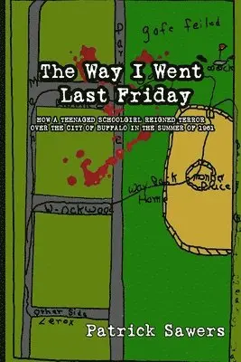 Patrick Sawers - Way I Went Last Friday, Häftad. Tillgänglighet: Lägg i varukorg