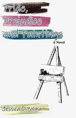 Jessica DiPalma - Pride, Prejudice and Paintings, Häftad. Tillgänglighet: Lägg i varukorg