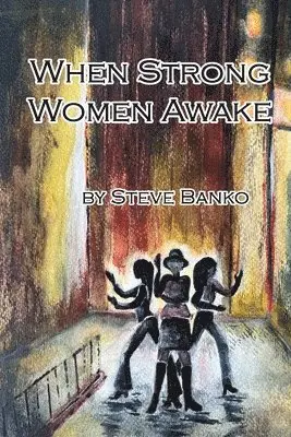 Steve Banko - When Strong Women Awake, Häftad. Tillgänglighet: Lägg i varukorg