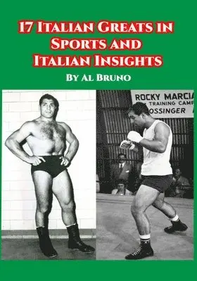 Al Bruno - 17 Italian Greats in Sports and Italian Insights, Häftad. Tillgänglighet: Lägg i varukorg