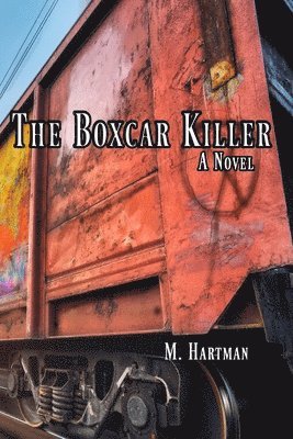 M Hartman - Boxcar Killer, Häftad