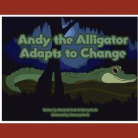 Andy the Alligator Adapts to Change