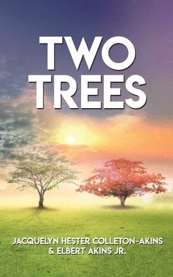 Jacquelyn Hester Colleton-Akins, Elbert Akins - Two Trees, Häftad