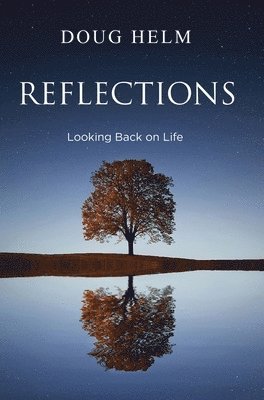 Doug Helm - Reflections, Inbunden