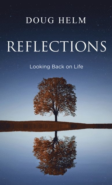 Doug Helm - Reflections: Looking Back On Life, E-bok
