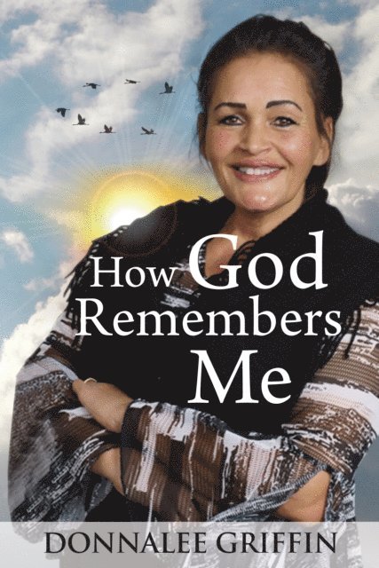 Donnalee Griffin - How God Remembers Me, E-bok