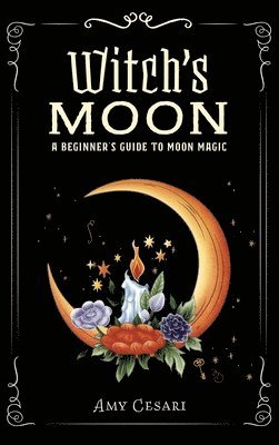 Amy Cesari - Witch's Moon, Inbunden. Tillgänglighet: Lägg i varukorg