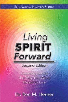 Ron M Horner - Living Spirit Forward, Häftad. Tillgänglighet: Lägg i varukorg