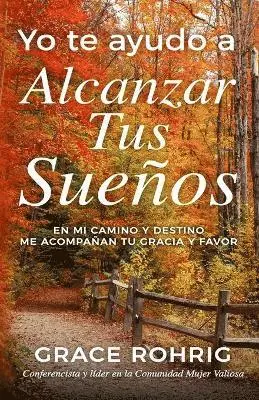 Grace Rohrig - Yo te ayudo a alcanzar tus sueños, Häftad. Tillgänglighet: Lägg i varukorg