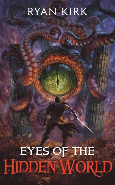 Ryan Kirk - Eyes of the Hidden World, E-bok