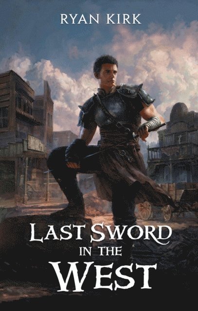 Ryan Kirk - Last Sword in the West, E-bok