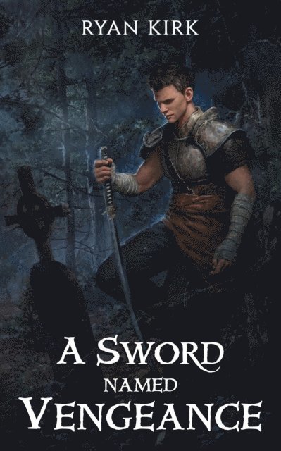 Ryan Kirk - Sword Named Vengeance, E-bok