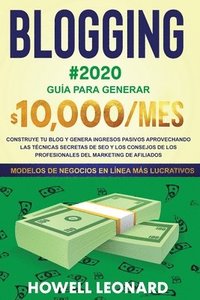 BLOGGING #2020 Gua para generar $10.000/mes