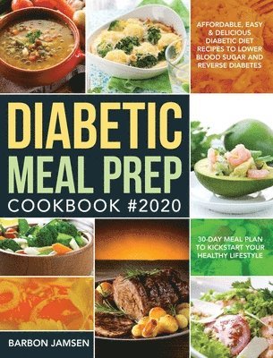 Barbon Jamsen - Diabetic Meal Prep Cookbook #2020, Inbunden. Tillgänglighet: Lägg i varukorg