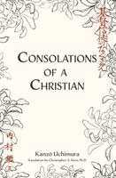 Kanzo Uchimura - Consolations of a Christian, Inbunden. Tillgänglighet: Lägg i varukorg