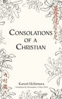 Kanzo Uchimura - Consolations of a Christian, Häftad. Tillgänglighet: Lägg i varukorg
