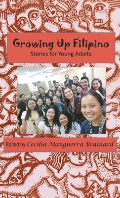 Manguerra Brainard, Cecilia - Growing Up Filipino, Inbunden
