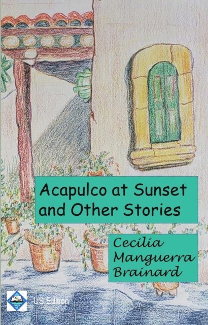 Cecilia Manguerra Brainard - Acapulco at Sunset and Other Stories, E-bok