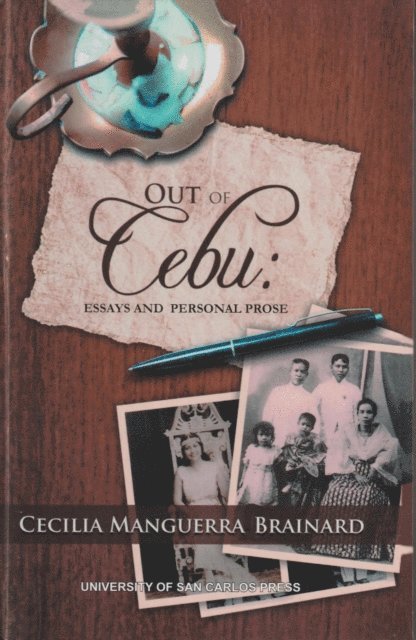 Cecilia Manguerra Brainard - Out of Cebu: Essays and Personal Prose, E-bok