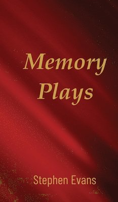Stephen Evans - Memory Plays, Inbunden. Tillgänglighet: Lägg i varukorg