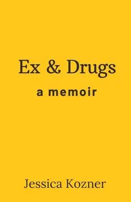 Jessica Kozner - Ex & Drugs, Häftad. Tillgänglighet: Lägg i varukorg