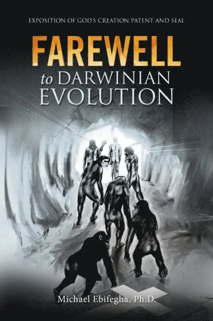 Michael Ebifegha - Farewell to Darwinian Evolution, E-bok. Tillgänglighet: Lägg i varukorg