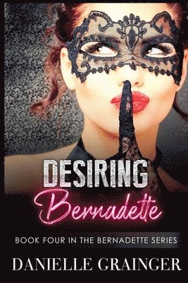 Danielle Grainger - Desiring Bernadette, Häftad