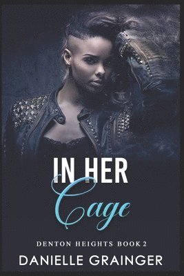 Danielle Grainger - In Her Cage, Häftad