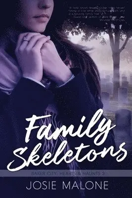 Josie Malone - Family Skeletons, Häftad. Tillgänglighet: Lägg i varukorg