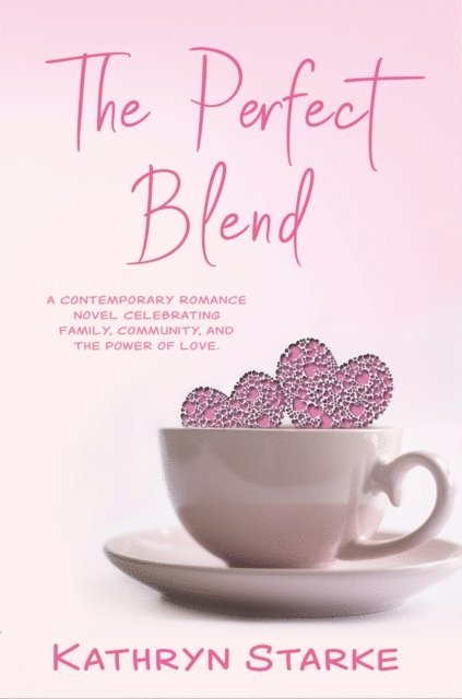 Kathryn Starke - Perfect Blend, E-bok