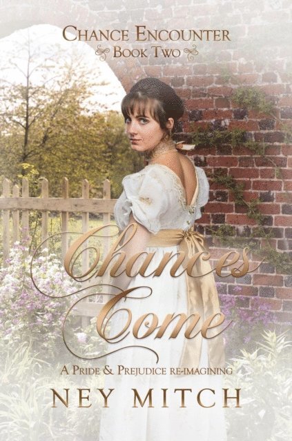 Ney Mitch - Chances Come: A Pride & Prejudice Reimagining, E-bok