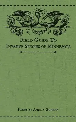 Amelia Gorman - Field Guide to Invasive Species of Minnesota, Häftad. Tillgänglighet: Lägg i varukorg