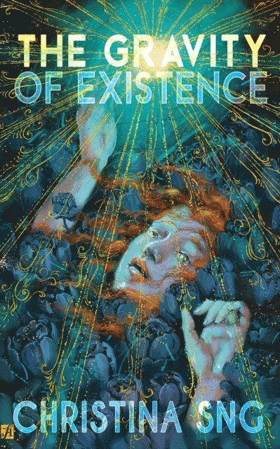 Christina Sng - Gravity of Existence, E-bok