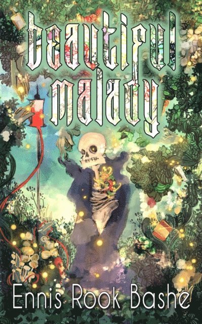 Ennis Rook Bashe - Beautiful Malady, E-bok