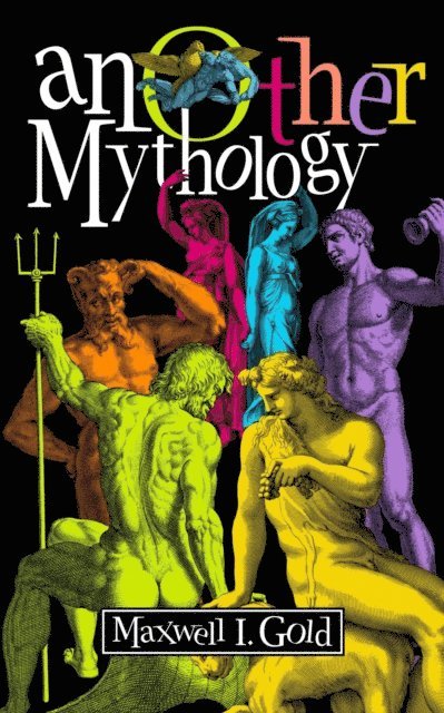 Maxwell I. Gold - anOther Mythology, E-bok