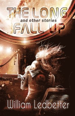William Ledbetter - Long Fall Up, Häftad