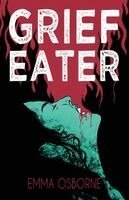 Emma Osborne - Grief Eater, Häftad