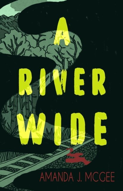 Amanda J. McGee - River Wide, E-bok