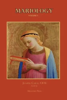 Juniper Carol - Mariology vol. 1, Häftad. Tillgänglighet: Lägg i varukorg