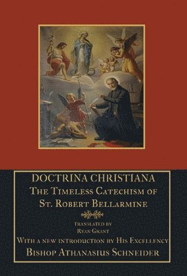 St Robert Bellarmine - Doctrina Christiana, Inbunden