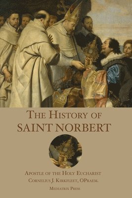 Cornelius J Kirkfleet - History of St. Norbert, Häftad