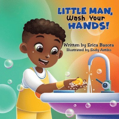 Erica Basora - Little Man Wash Your Hands, Häftad. Tillgänglighet: Lägg i varukorg
