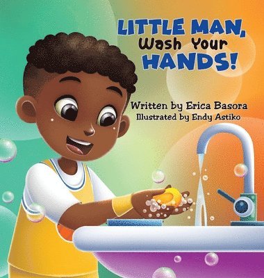 Erica Basora - Little Man Wash Your Hand, Inbunden. Tillgänglighet: Lägg i varukorg
