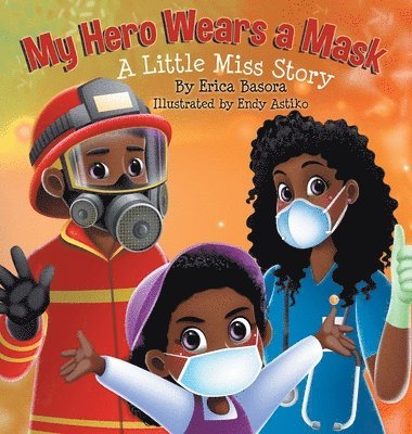 Erica Basora - My Hero Wears a Mask, Inbunden. Tillgänglighet: Lägg i varukorg
