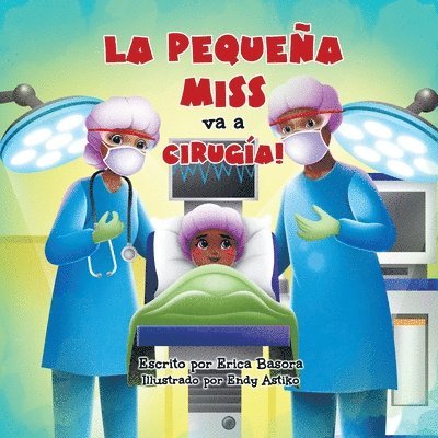 Carmen Serrano, Erica Basora - La pequeña Miss va a cirugía, Häftad. Tillgänglighet: Lägg i varukorg