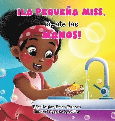 Erica Basora - ¡La Pequeña Miss, Lávate Las Manos!, Inbunden. Tillgänglighet: Lägg i varukorg