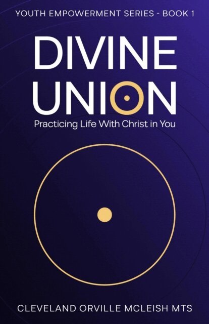 Cleveland Orville McLeish MTS - Divine Union: Practicing Life With Christ in You, E-bok. Tillgänglighet: Lägg i varukorg