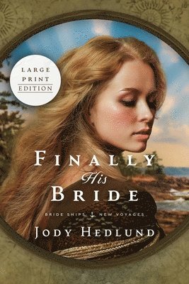 Jody Hedlund - Finally His Bride, Häftad. Tillgänglighet: Lägg i varukorg