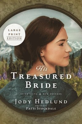 Jody Hedlund, Patti Stockdale - His Treasured Bride, Häftad. Tillgänglighet: Lägg i varukorg